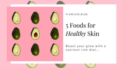 5 Foods for Healthy Skin