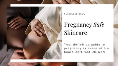 Pregnancy Safe Skincare