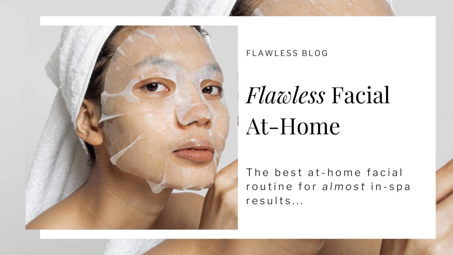 Featured image for post: Flawless Facial At-Home